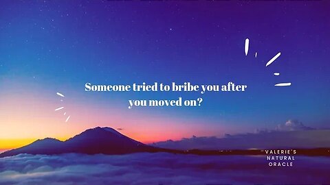 SOMEONE TRIED TO BRIBE YOU AFTER YOU MOVED ON? #bribe #soulmate #twinflame #destiny #divineunion