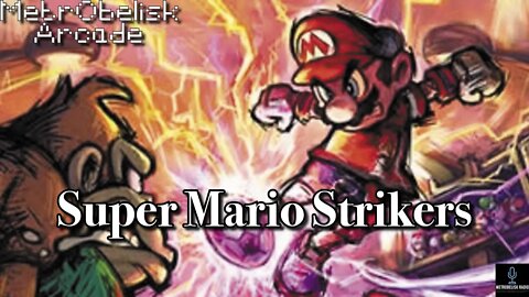 MetrObelisk Arcade: Super Mario Strikers