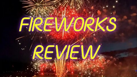 FIREWORKS Review