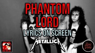 Metallica - Phantom Lord (Lyrics on Screen Video 🎤🎶🎸🥁)