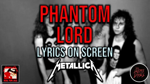 Metallica - Phantom Lord (Lyrics on Screen Video 🎤🎶🎸🥁)