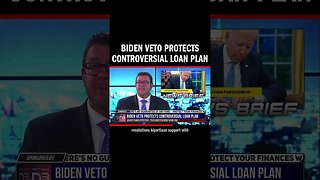 Biden Veto Protects Controversial Loan Plan