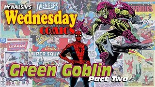 Mr Nailsin's Wednesday Comics: Green Goblin Part 2