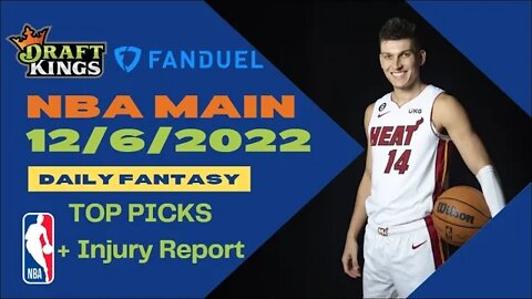 Dreams Top Picks NBA DFS Today Main Slate 12/6/22 Daily Fantasy Sports Strategy DraftKings FanDuel