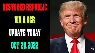 RESTORED REPUBLIC VIA A GCR UPDATE TODAY OCT 28.2022 !!! - TRUMP NEWS