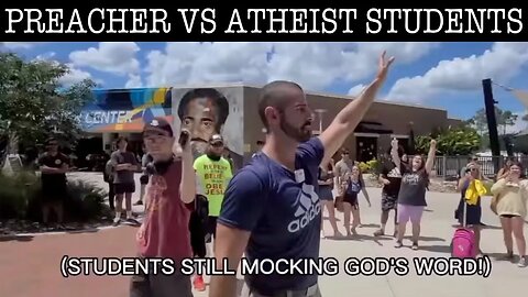 SANG REACTS: STREET PREACHER STANDS GROUND AGAINST ATHEIST STUDENTS