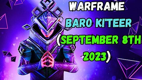 WARFRAME | BARO KI'TEER IS BACK!