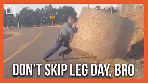 Do You Even Lift, Bro? Missouri Trooper Pushes Hay Bale Off Road