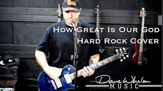 How Great Is Our God (Hard Rock Cover)