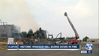 Historic Windsor Mill catches fire in Weld County