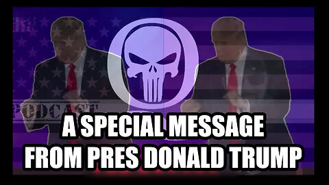 A Special Message from Pres Donald Trump