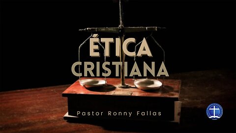 Ética Cristiana. Lección 38