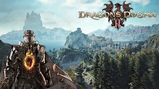 Arising to Save the World | Dragon's Dogma 2 Let's Play Part 16