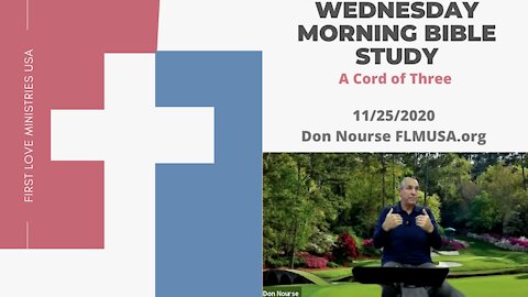 A Cord Of Three - Bible Study | Don Nourse - FLMUSA 11/25/2020