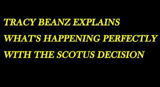 Tracy Beanz explains what's happening perfectly with The SCOTUS decision