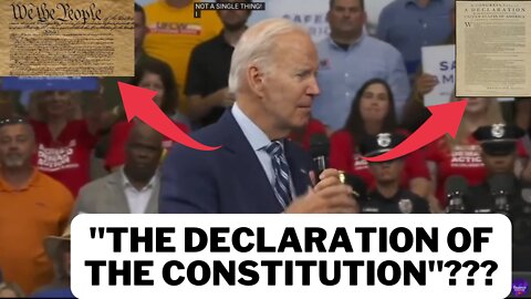 WATCH: Joe Biden Confuses the CONSTITUTION with the DECLARATION OF INDEPENDANCE...