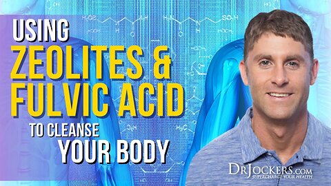 Using Zeolites & Fulvic Acid To Cleanse Your Body