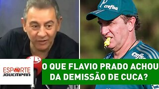 O que FLAVIO PRADO achou da DEMISSÃO de CUCA?