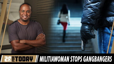 MODERN MILITIA WOMAN Stops GANGBANGERS! | 2A For Today!