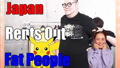 Its Weird but Japan rents out Fat People