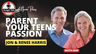 Parent Your Teens Passion with Jonathan and Renee