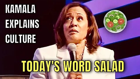 TODAY'S KAMALA HARRIS WORD SALAD 🥗