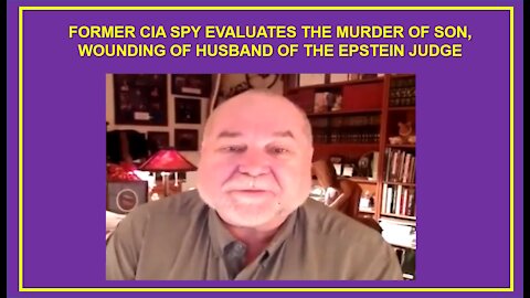 Former CIA Spy Evaluates the Murder of Son, Wounding of Husband of the Epstein Judge