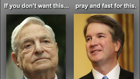 URGENT! Fast & Pray for Kavanaugh's Confirmation TODAY!