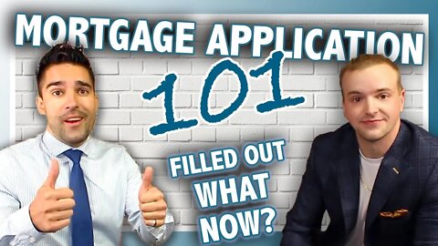How to Fill Out a Mortgage Application | All Filled out...WHAT NOW?