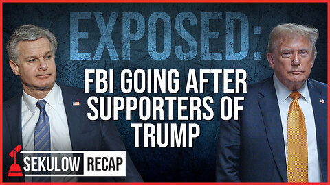 EXPOSED: FBI Going After Supporters Of Trump