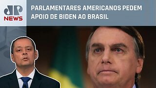 Deputados dos EUA pedem revogação do visto de Bolsonaro; Serão analisa