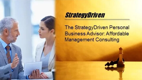 The StrategyDriven Personal Business Advisor: Affordable Management Consulting
