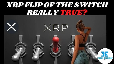 XRP Flip of the Switch Plans Revealed: How It Will Happen