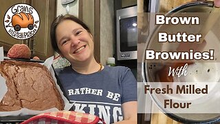 Brown Butter Brownies From Scratch | Fresh Milled Flour Dessert Recipe