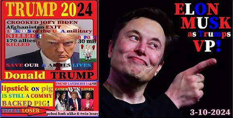 Donald J Trump PROVEN BEST president picks Elon Musk as his VP on 3-10-24