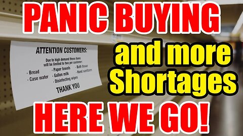 Here We Go AGAIN – PANIC BUYING – SHORTAGES – EMPTY SHELVES!