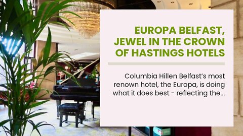 Europa Belfast, Jewel In The Crown Of Hastings Hotels