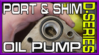 D-Series: How to Port & Shim Your oil Pump