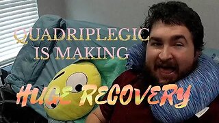 Recovering QUADRIPLEGIC makes great progress