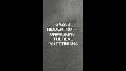 Gaza's Hidden Truth: Unmasking the Real Palestinians