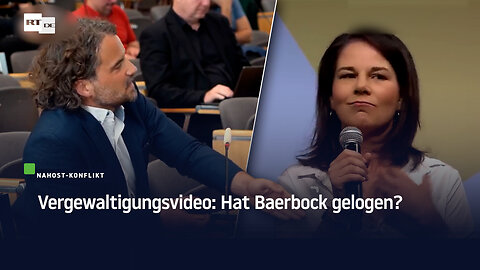 Vergewaltigungsvideo: Hat Baerbock gelogen?