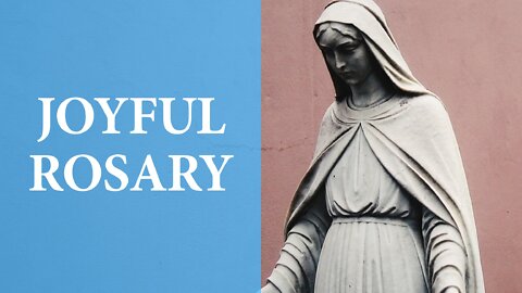 QUICK HOLY ROSARY // JOYFUL MYSTERIES // Monday & Saturday (+ Sunday during Advent)