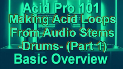 Acid Pro 101 S01E02 Making Acid Loops from Stems -Drums Part 1-