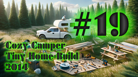 DIY Camper Build Fall 2014 with Jeffery Of Sky #19