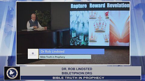 Rapture Reward Revelation - Part 7 with Dr. Rob Lindsted