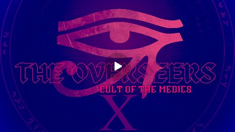 Cult Of The Medics - CHAPTER 10 - The Overseers