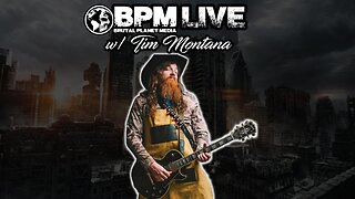 BPM Live w/ Tim Montana