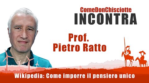 Wikipedia: Come imporre il pensiero unico - Prof. Pietro Ratto - CDC Incontra