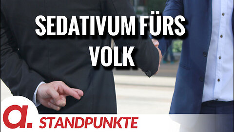 Sedativum fürs Volk | Von Uwe Froschauer