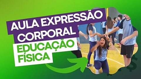 Expressão Corporal na Educação Física!